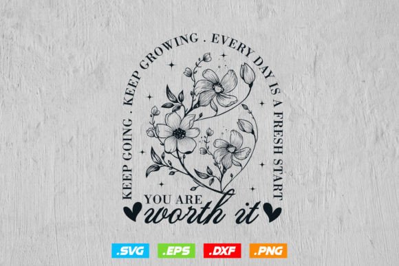 Keep Going Keep Growing Every Day is Svg